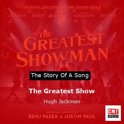 The Meaning Behind The Song: The Greatest Show by Hugh .